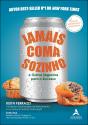 Jamais Coma Sozinho - Preview
