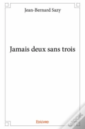 Jamais Deux Sans Trois