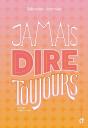 Jamais Dire Toujours - Preview