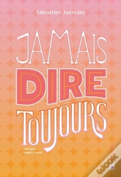 Jamais Dire Toujours