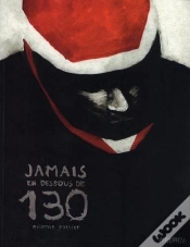 Capa do artigo Jamais En Dessous De 130