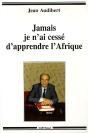 Jamais Je N'Ai Cessé D'Apprendre L'Afrique - Preview