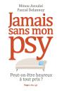 Jamais Sans Mon Psy ; Peut-On Être Heureux À Tout Prix ? - Preview