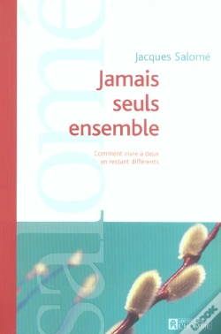Capa do artigo Jamais Seuls Ensemble ; Comment Vivre À Deux En Restant Différents
