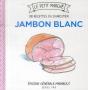 Jambon Blanc, Les 30 Recettes Culte - Preview
