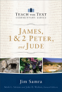 James, 1 & 2 Peter, And Jude (Teach The Text Commentary Series) - Preview