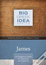 James Â€“ An Exegetical Guide For Preaching And Teaching