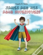 Capa do artigo James And His Adhd Superpowers