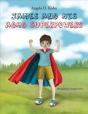James And His Adhd Superpowers - Preview