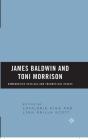 James Baldwin And Toni Morrison: Comparative Critical And Theoretical Essays - Preview