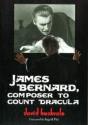 James Bernard, Composer To Count Dracula - Preview