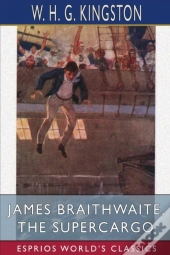 James Braithwaite, The Supercargo  Espri