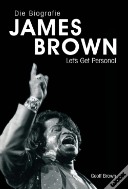 Capa do artigo James Brown: Eine Biografie Von Geoff Brown
