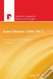 James Denney 1856-1917