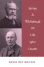 James & Whitehead On Life After Death - Preview