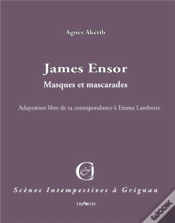 Capa do artigo James Ensor ; Masques Et Mascarades ; Adaptation De Sa Correspondance Avec Emma Lambotte