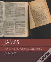 James For The Practical Messianic