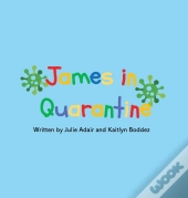 James In Quarantine