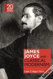 James Joyce And Classical Modernism