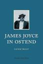 James Joyce In Ostend - Preview