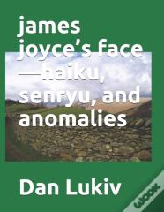 James Joyce'S Face-Haiku, Senryu, And Anomalies