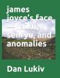 James Joyce'S Face-Haiku, Senryu, And Anomalies - Preview