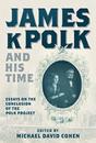 James K. Polk And His Time - Preview