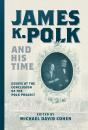 James K. Polk And His Time - Preview
