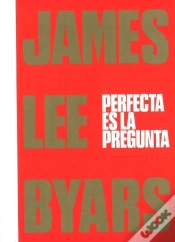 Capa do artigo James Lee Byars. Perfecta Es La Pregunta