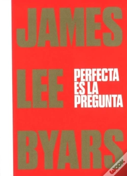 Capa do artigo James Lee Byars. Perfecta Es La Pregunta