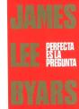 James Lee Byars. Perfecta Es La Pregunta - Preview