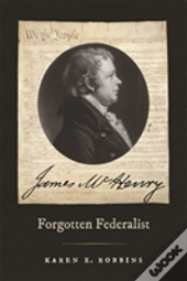 James Mchenry, Forgotten Federalist