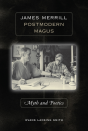 James Merrill, Postmodern Magus - Preview