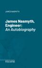 James Nasmyth, Engineer - Preview
