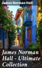 James Norman Hall - Ultimate Collection - Preview