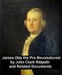 James Otis The Pre-Revolutionary By John Clark Ridpath And Related Documents - Preview