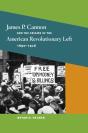 James P. Cannon And The Origins Of The American Revolutionary Left, 1890-1928 - Preview
