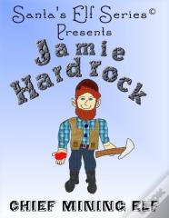 Jamie Hardrock, Chief Mining Elf
