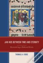Jan Hus Between Time And Eternity