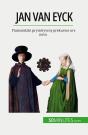 Jan Van Eyck : Flamandzki Prymitywny Prekursor Ars Nova - Preview