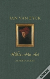 Jan Van Eyck Within His Art