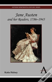 Jane Austen And Her Readers, 1786â€“1945