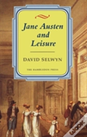Jane Austen And Leisure