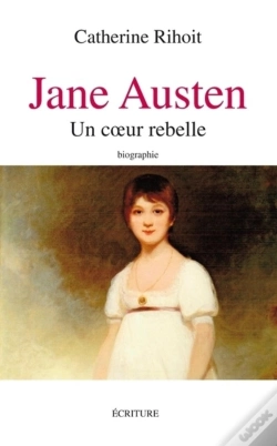 Capa do artigo Jane Austen, Entre Raison Et Sentiments ; Biographie