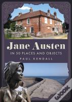Jane Austen In 50 Places And Objects