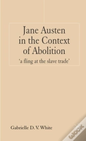 Jane Austen In The Context Of Abolition