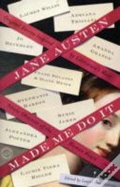 Jane Austen Made Me Do It