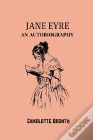 Jane Eyre  An Autobiography