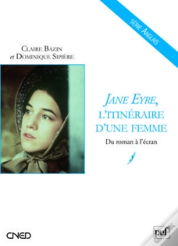 Capa do artigo Jane Eyre, L'Itinéraire D'Une Femme ; Du Roman À L'Écran