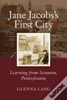 Jane Jacobs'S First City